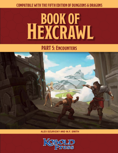 Book of Hexcrawl Part Five: Encounters (PDF)