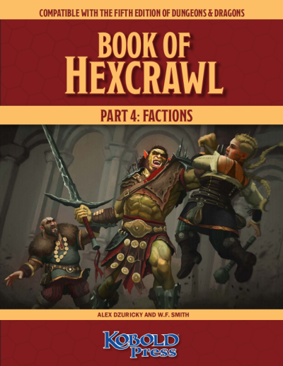 Book of Hexcrawl Part Four: Factions (PDF)