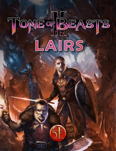 Tome of Beasts 2 Lairs for 5th Edition