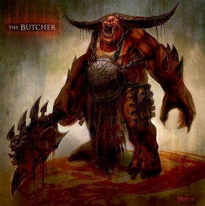 The Butcher: You know you want to put this guy in your dungeon. With lots and lots of traps.
