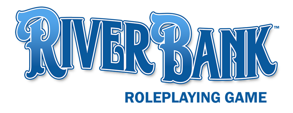 RiverBank Roleplaying Game